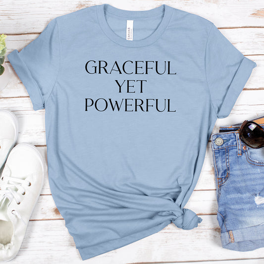 Graceful Yet Powerful Tee